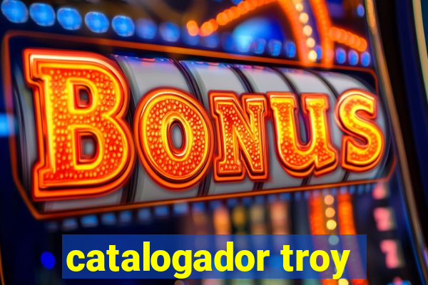 catalogador troy